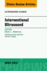 Interventional Ultrasound, An Issue of Ultrasound Clinics : Interventional Ultrasound, An Issue of Ultrasound Clinics - eBook