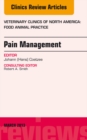 Pain Management, An Issue of Veterinary Clinics: Food Animal Practice - eBook