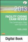 Facility Coding Exam Review 2013 - E-Book : The Certification Step with ICD-9-CM - eBook