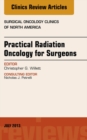 Practical Radiation Oncology for Surgeons, An Issue of Surgical Oncology Clinics - eBook