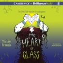 The Heart of Glass : The Third Tale from the Five Kingdoms - eAudiobook