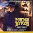 Powder River - Season Three : A Radio Dramatization - eAudiobook