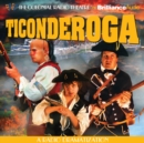 Ticonderoga : A Radio Dramatization - eAudiobook