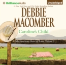Caroline's Child : A Selection from Heart of Texas, Volume 2 - eAudiobook