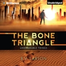 The Bone Triangle - eAudiobook