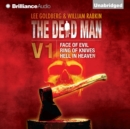 The Dead Man Vol 1 : Face of Evil, Ring of Knives, Hell in Heaven - eAudiobook