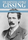 The Essential George Gissing Collection - eBook