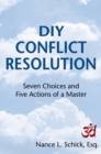 DIY Conflict Resolution: Seven Choices and Five Actions of a Master - eBook