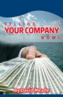 Selling Your Company Now! - eBook
