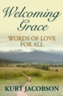 Welcoming Grace, Words of Love for All - eBook