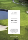 Practise Journal - Your Golfing Practise Bible - eBook