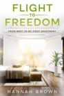 Flight to Freedom : From Nest to My First Apartment - eBook