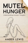 Muted Hunger : Understanding Anorexic Thoughts - eBook