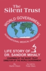 The Silent Trust : Life Story of Dr. Sandor Mihaly - eBook