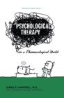 Psychological Therapy in a Pharmacological World - eBook