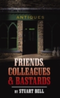 Friends,Colleagues and Bastards - eBook