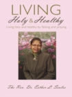 Living Holy & Healthy : Living Holy & Healthy by Fasting and Praying - eBook