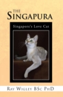 The Singapura : Singapore'S Love Cat - eBook