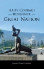 Haiti: Courage and Resilience of a Great Nation - eBook