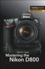 Mastering the Nikon D800 - eBook