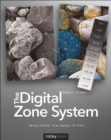 The Digital Zone System : Taking Control from Capture to Print - eBook