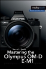 Mastering the Olympus OM-D E-M1 - eBook