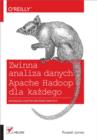Zwinna analiza danych. Apache Hadoop dla ka?dego - eBook