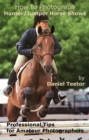 How to Photograph Hunter/Jumper Horse Shows - eBook