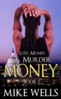 Lust, Money & Murder: Book 2, Money - eBook