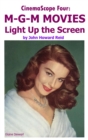 CinemaScope Four: M-G-M MOVIES Light Up the Screen - eBook