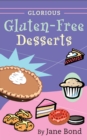 Glorious Gluten-Free Desserts - eBook