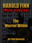 Harold Finn: Ninja Warrior "The Warrior Within" - eBook