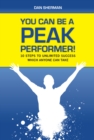 You Can Be a Peak Performer! - eBook