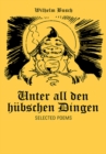 Unter All Den Hubschen Dingen : Selected Poems - eBook