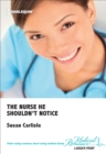 The Nurse He Shouldn't Notice - eBook