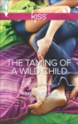 The Taming of a Wild Child - eBook