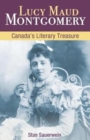 Lucy Maud Montgomery : Canada'S Literary Treasure - Book