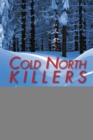 Cold North Killers : Canadian Serial Murder - eBook