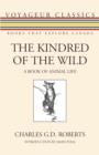 The Kindred of the Wild : A Book of Animal Life - eBook