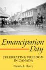 Emancipation Day : Celebrating Freedom in Canada - eBook