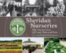 Sheridan Nurseries : One Hundred Years of People, Plans, and Plants - eBook