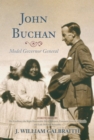 John Buchan : Model Governor General - eBook