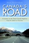 Canada's Road : A Journey on the Trans-Canada Highway from St. John's to Victoria - eBook