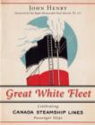Great White Fleet : Celebrating Canada Steamship Lines Passenger Ships - eBook
