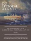 Du littoral a la mer : Histoire officielle de la Marine royale du Canada, 1867-1939, Volume I - eBook