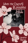 When the Cherry Blossoms Fell : A Cherry Blossom Book - eBook