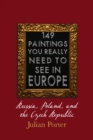 149 Paintings You Really Should See in Europe - Russia, Poland, and the Czech Republic - eBook