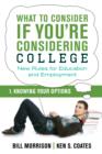 What To Consider if You're Considering College - Knowing Your Options - eBook