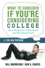 What To Consider if You're Considering College - The Big Picture - eBook