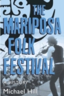 The Mariposa Folk Festival : A History - eBook